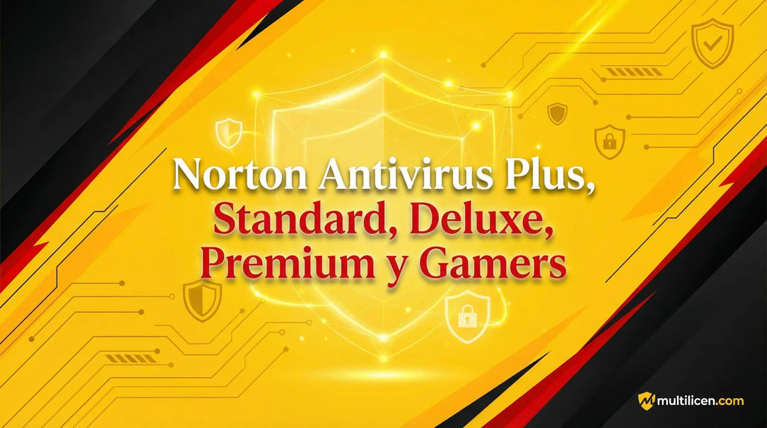 Suite Norton Antivirus: Plus, Standard, Deluxe, Premium y Gamers – Seguridad avanzada y privacidad total